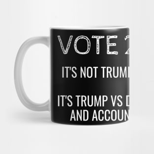 2024 is Trump vs Democracy and Accountability Mug